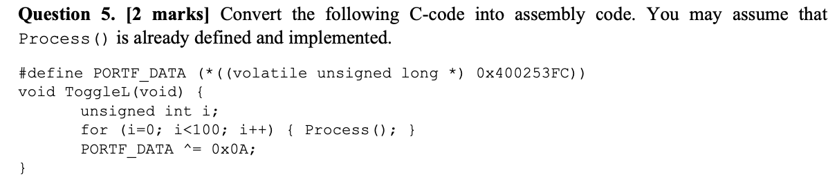 Solved Question 5. [ 2 Marks] Convert The Following C-code | Chegg.com