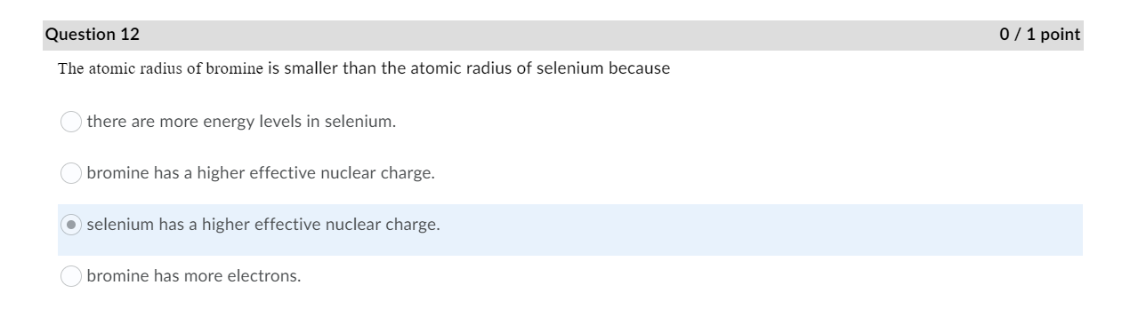 Solved Question 12 0 1 Point The Atomic Radius Of Bromine Chegg Com   Php8Z3VN2 