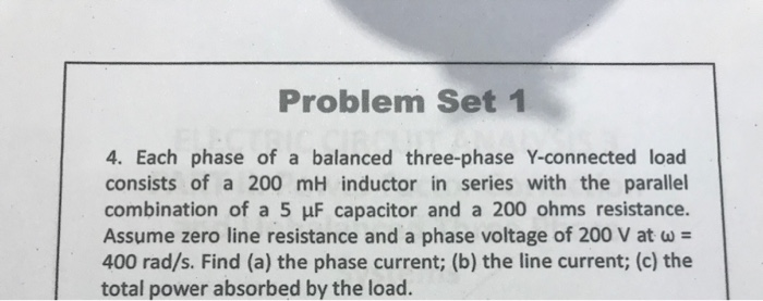 Solved Problem Set 1 4. Each phase of a balanced three-phase | Chegg.com