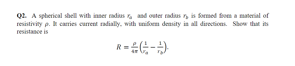 Solved Q2. A spherical shell with inner radius ra and outer | Chegg.com