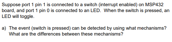 Solved Suppose port 1 pin 1 is connected to a switch | Chegg.com