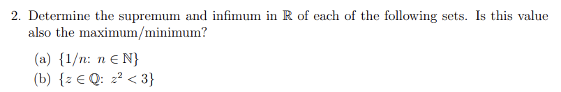Solved 2. Determine the supremum and infimum in R of each of | Chegg.com