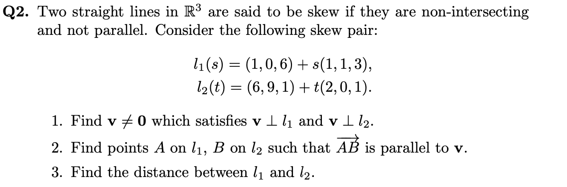 Solved Two straight lines in R3 are said to be skew if they | Chegg.com