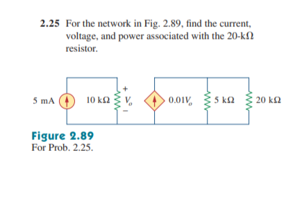 Solved 2.15 Calculate v and i, in the circuit of Fig. 2.79. | Chegg.com