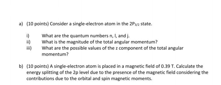 Solved a) (10 points) Consider a single-electron atom in the | Chegg.com