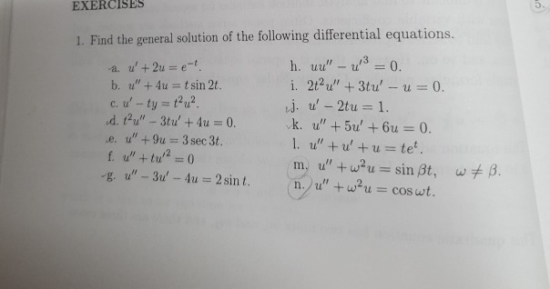 Solved Exercises 1 Find The General Solution Of The Foll Chegg Com