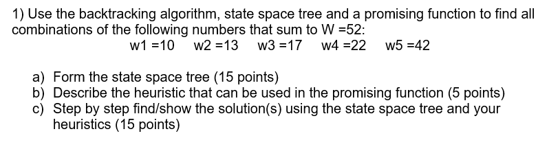 1) Use the backtracking algorithm, state space tree | Chegg.com