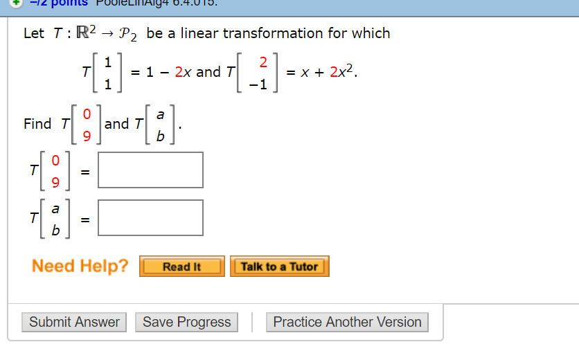 Solved Let T : R2 → P2 be a linear transformation for which | Chegg.com
