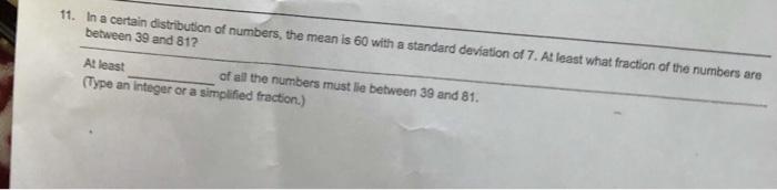 Solved 11. In a certain distribution of numbers, the mean is | Chegg.com