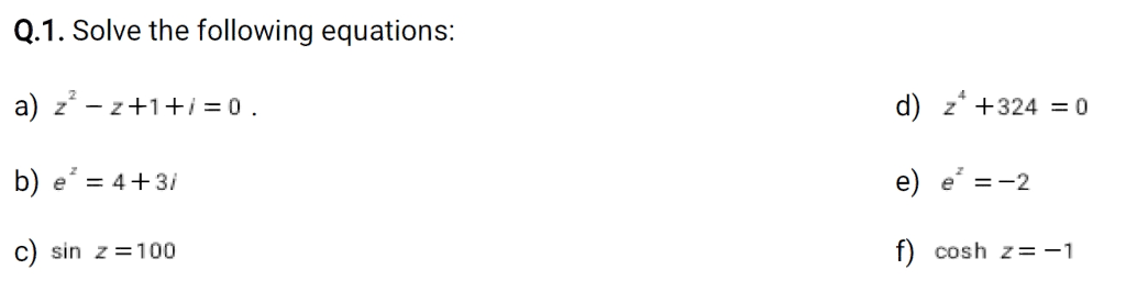 Solved Q.1. Solve the following equations: a) z - z+1+0 d) z | Chegg.com