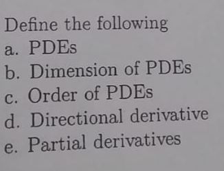 Solved Define the following a. PDEs b. Dimension of PDEs c. | Chegg.com