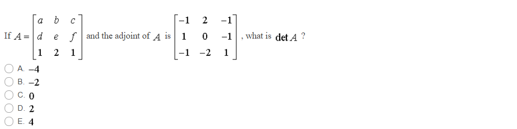 Solved B S 1 2 1 If A E ſ And The Adjoint Of A Is 1 0 Chegg Com