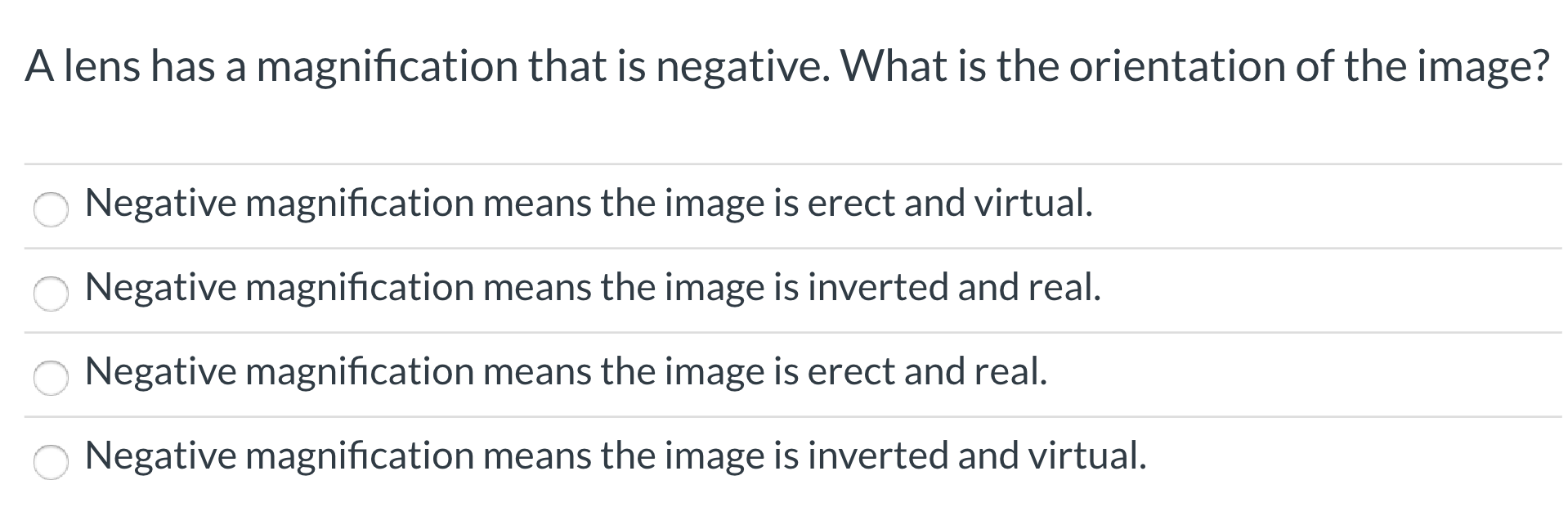 Solved A lens has a magnification that is negative. What is