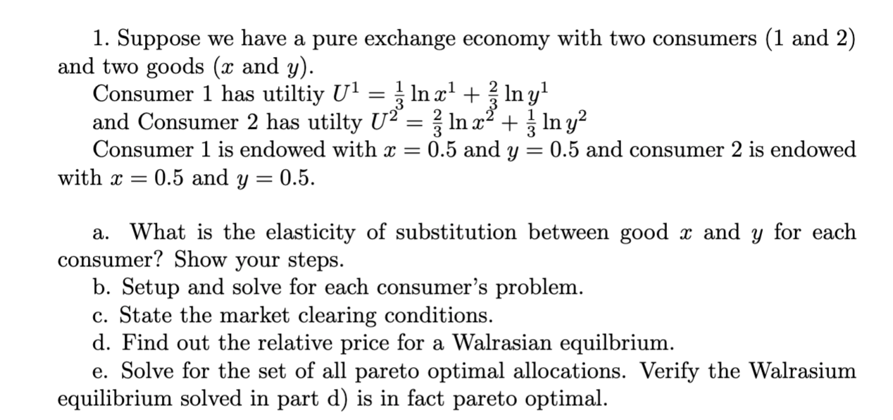 Solved 1. Suppose We Have A Pure Exchange Economy With Two | Chegg.com