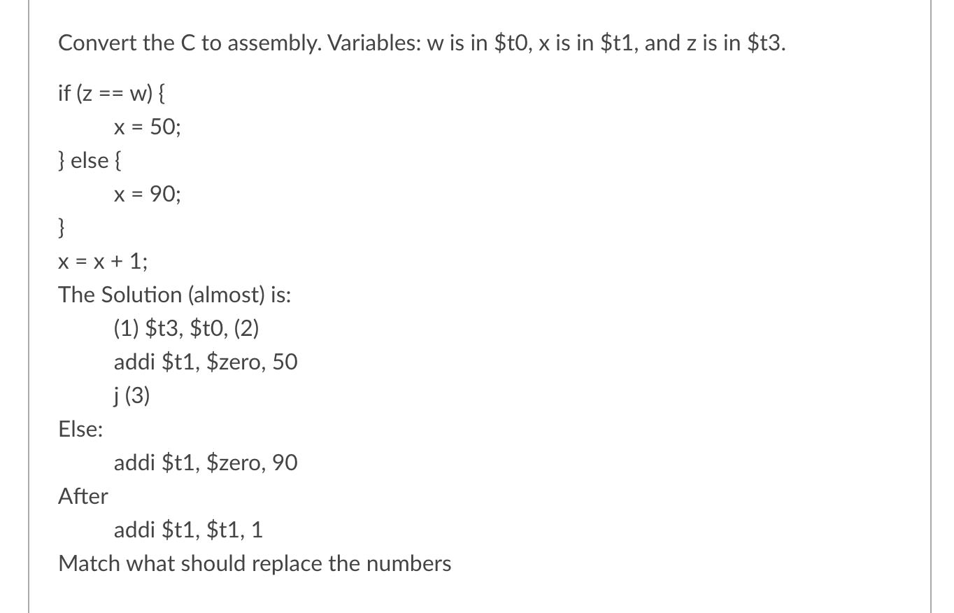 Solved Convert the C to assembly. Variables w is in t0, x