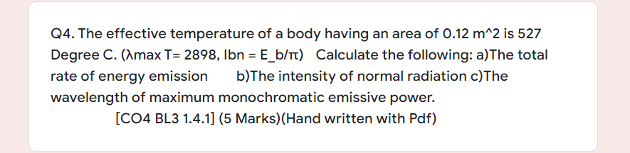 Solved Q4. The effective temperature of a body having an | Chegg.com