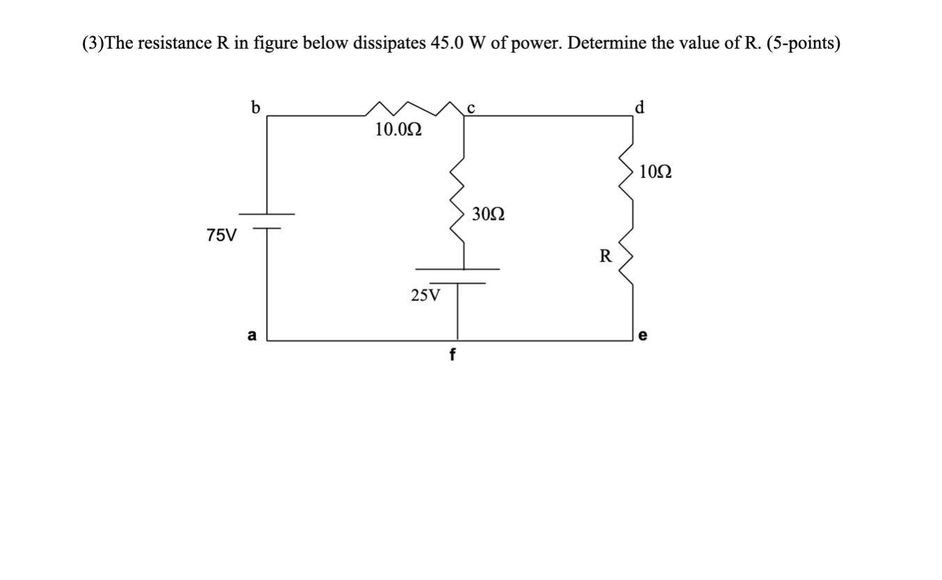 Solved (3)The resistance R in figure below dissipates 45.0 W | Chegg.com