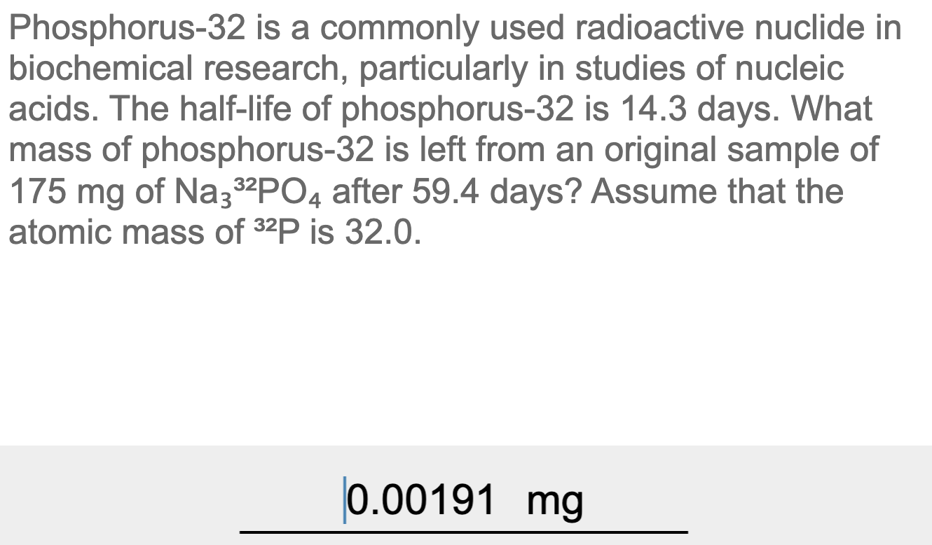 Solved Phosphorus32 is a commonly used radioactive nuclide
