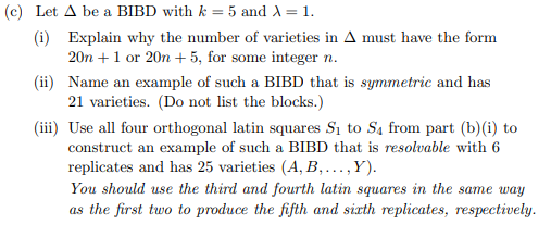 C) Let A Be A BIBD With K = 5 And 1=1. (i) Explain | Chegg.com