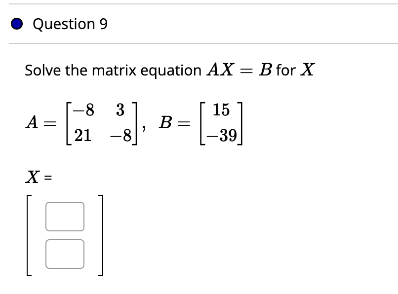 Solved Solve The Matrix Equation AX=B For X | Chegg.com