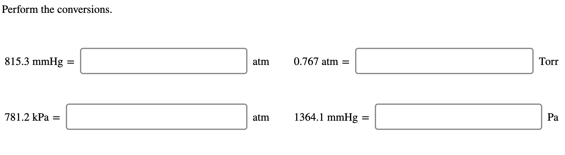 Solved Perform The Conversions 815 3 MmHg Atm 0 767 Atm Chegg