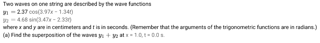 Solved Two waves on one string are described by the wave | Chegg.com