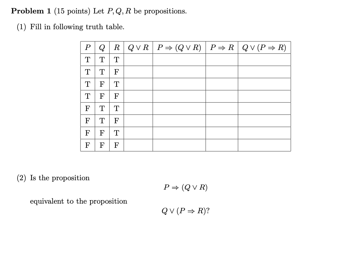 Solved Problem 1 15 Points Let P Q R Be Propositions Chegg Com