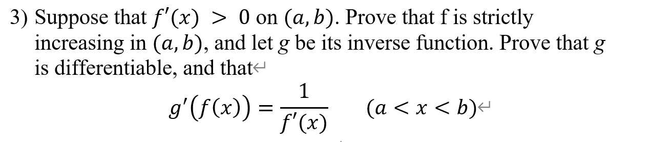 Solved Suppose that f′(x)>0 on (a,b). Prove that f is | Chegg.com