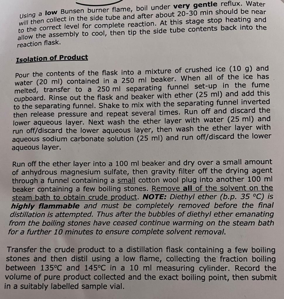 Using a low Bunsen burner flame, boil under very gentle reflux. Water
will then collect in the side tube and after about 20-3