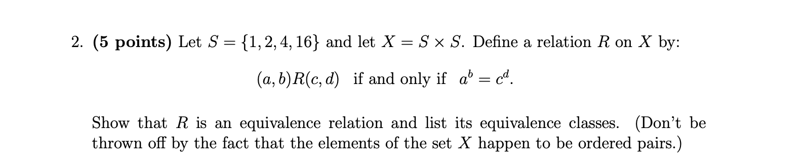 Solved 2. (5 Points) Let S={1,2,4,16} And Let X=s×s. Define 