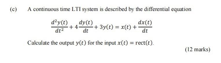 Solved A continuous time LTI system is described by the | Chegg.com