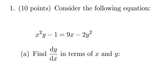 Solved 1. (10 Points) Consider The Following Equation: X2y – | Chegg.com