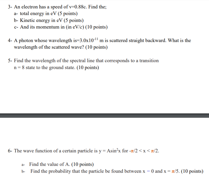 Solved 3- An electron has a speed of v=0.88c. Find the; a- | Chegg.com