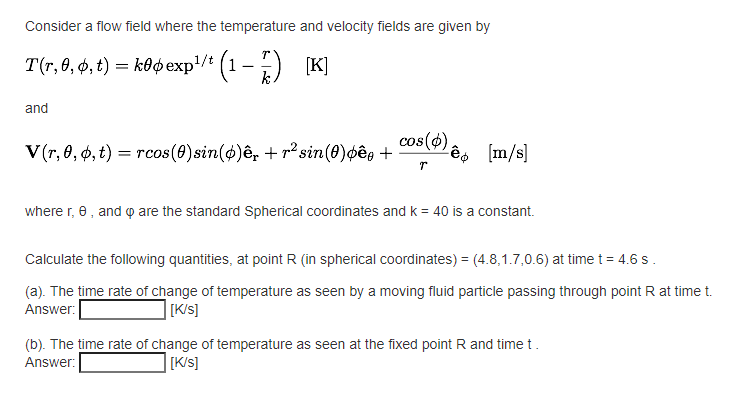 Solved Consider A Flow Field Where The Temperature And Ve Chegg Com