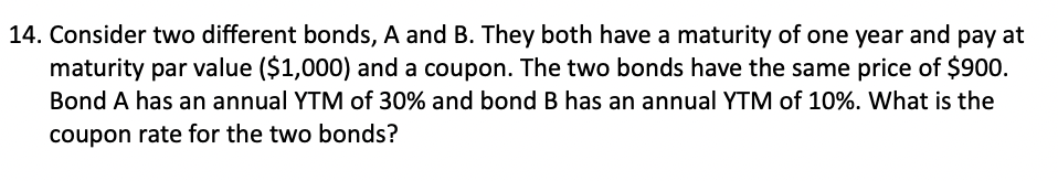 Solved 4. Consider Two Different Bonds, A And B. They Both | Chegg.com