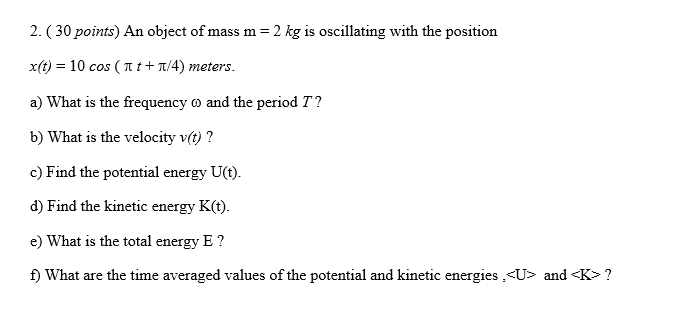 Solved 2. ( 30 points) An object of mass m=2 kg is | Chegg.com