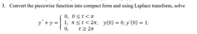 Solved 3. Convert the piecewise function into compact form | Chegg.com