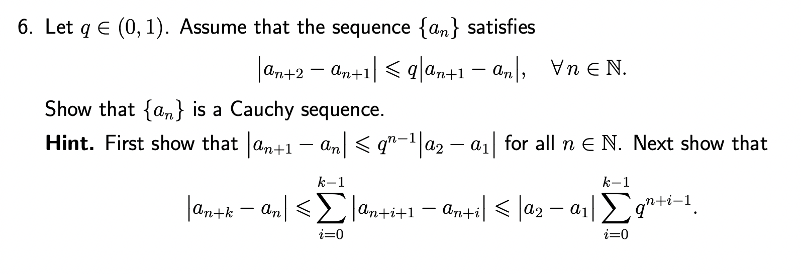 Solved 6. Let qe (0,1). Assume that the sequence {an} | Chegg.com