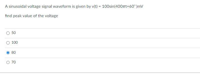 Solved A sinusoidal voltage signal waveform is given by | Chegg.com