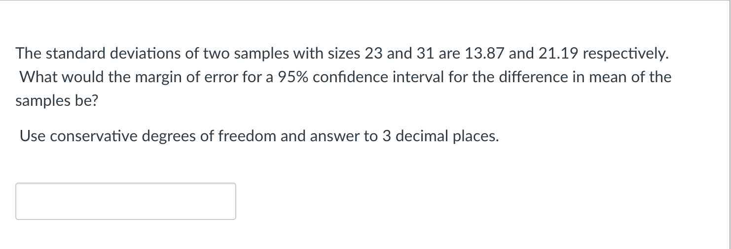 solved-the-standard-deviations-of-two-samples-with-sizes-23-chegg