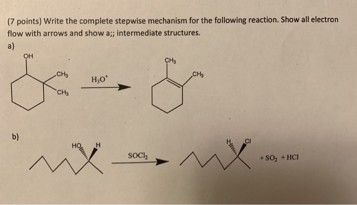 Solved (7 points) Write the complete stepwise mechanism for | Chegg.com