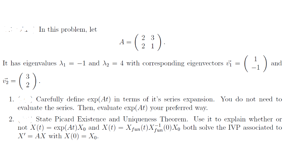 Solved In This Problem Let It Has Eigenvalues λ1 1 And λ2 4 Chegg
