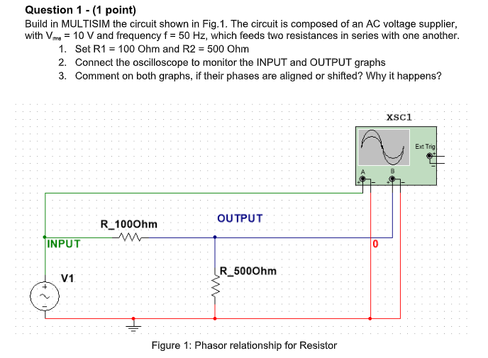 Solved Question 1 - (1 point) Build in MULTISIM the circuit | Chegg.com