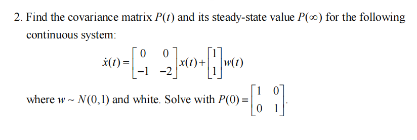 Solved 2 Find The Covariance Matrix Pt And Its 3338