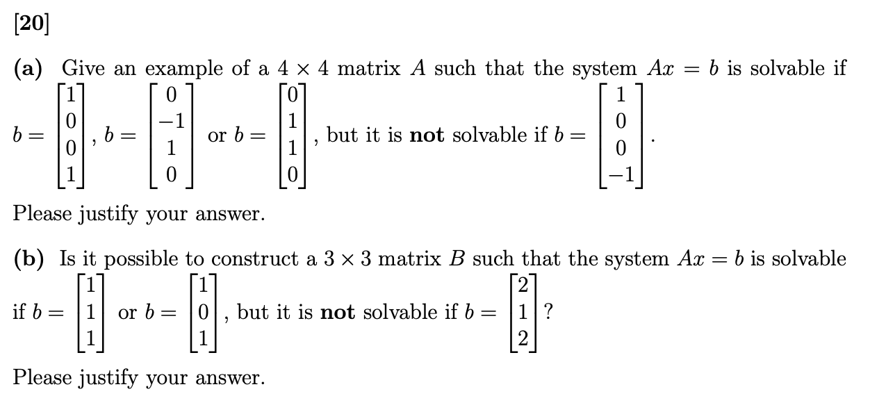 Solved [20] (a) Give an example of a 4 x 4 matrix A such | Chegg.com