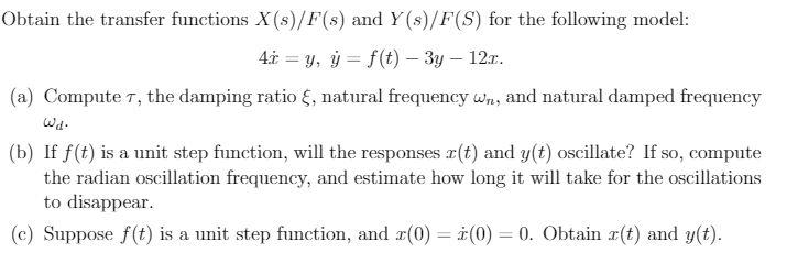 Solved Obtain the transfer functions X(s)/F(s) and Y | Chegg.com