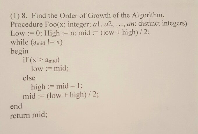 Solved (1) 8. Find the Order of Growth of the Algorithm | Chegg.com