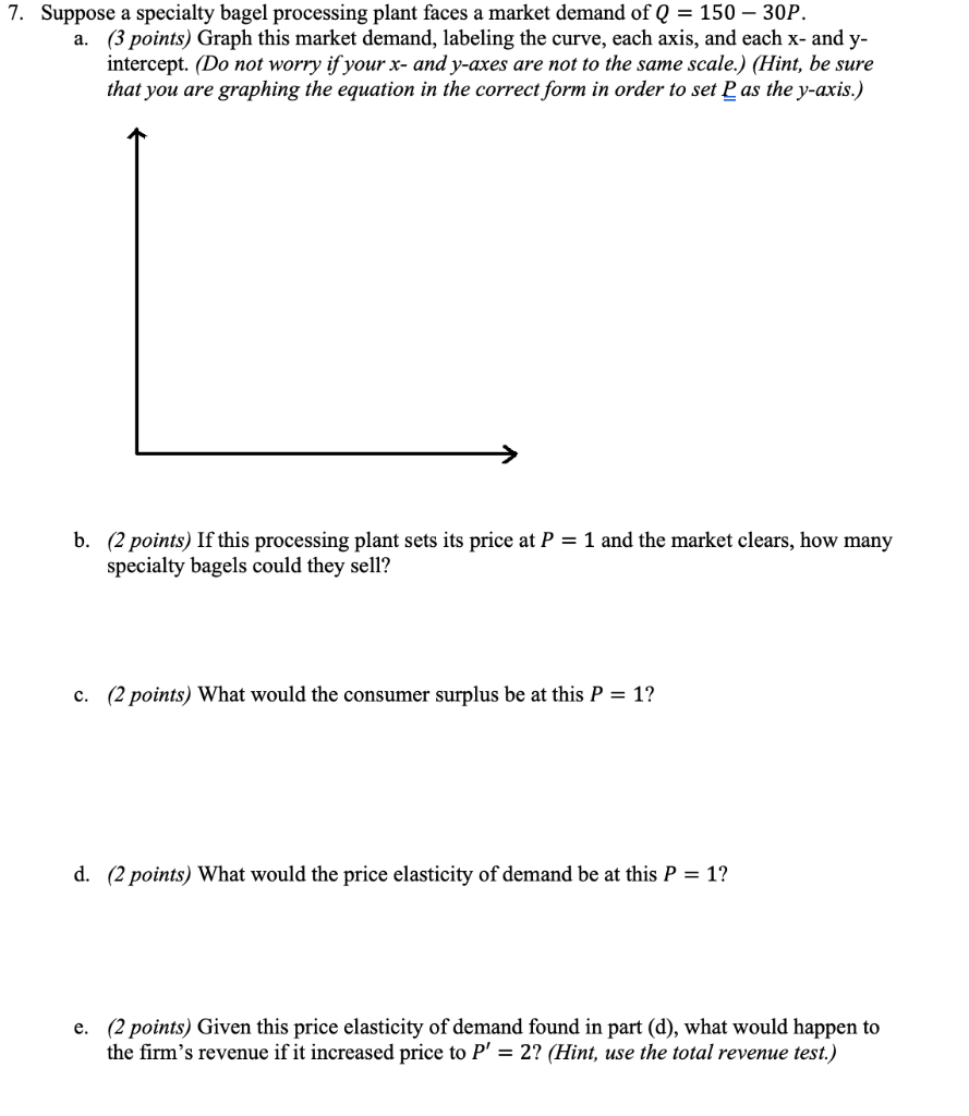 Solved A 7 Suppose A Specialty Bagel Processing Plant Chegg Com