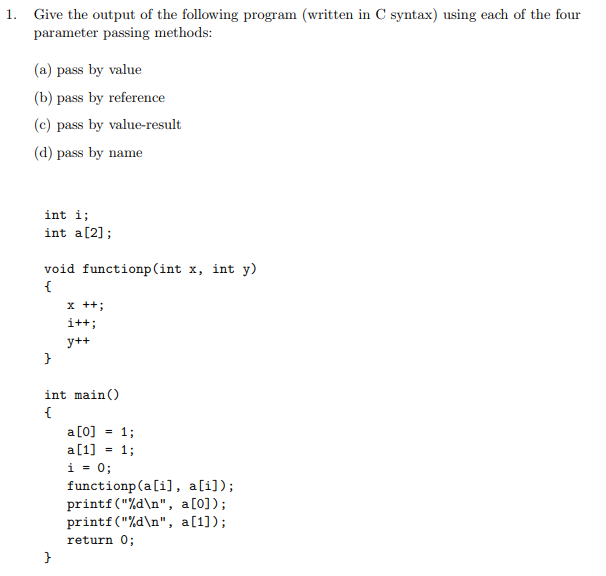 Solved Give the output of the following program (written in | Chegg.com