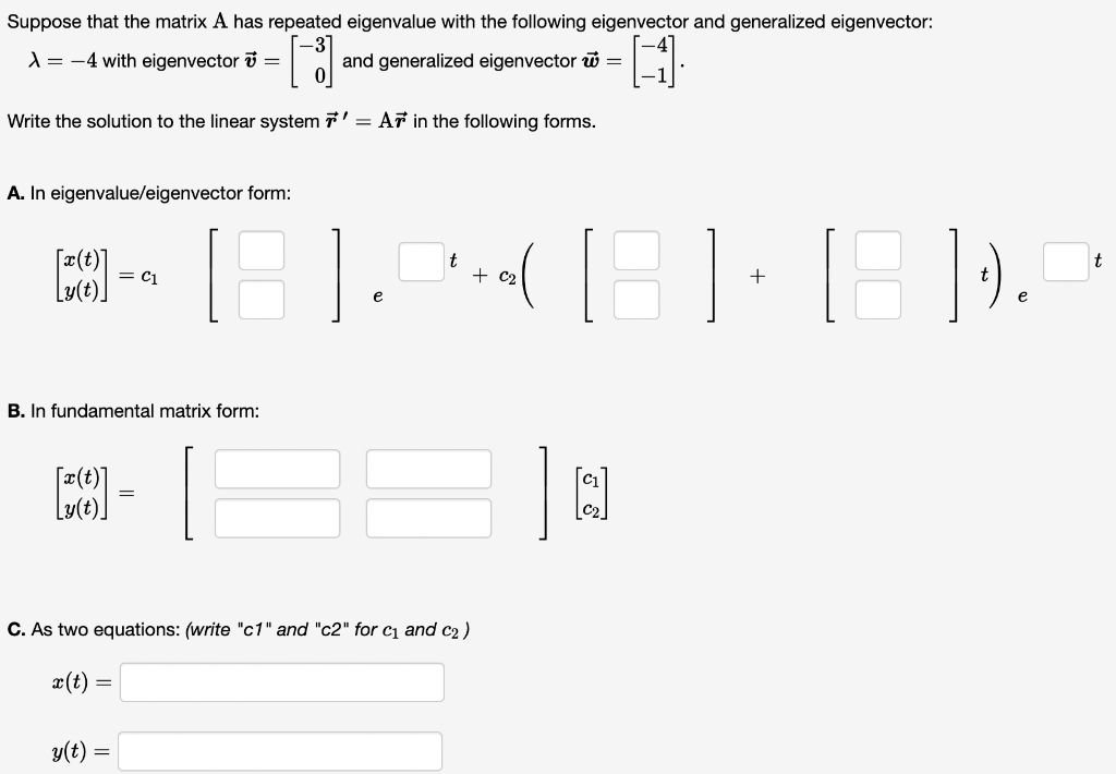 Solved Suppose that the matrix A has repeated eigenvalue | Chegg.com